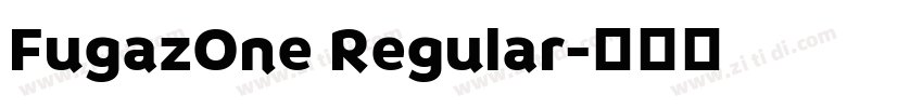 FugazOne Regular字体转换